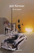 EN EL CAMINO (EDICIN 50 ANIVERSARIO) de KEROUAC, JACK 