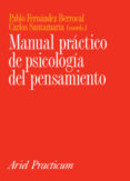 MANUAL PRACTICO DE PSICOLOGIA DEL PENSAMIENTO de SANTAMARIA, CARLOS  FERNANDEZ BERROCAL, PABLO 