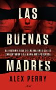 LAS BUENAS MADRES di PERRY, ALEX 