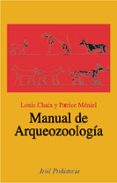MANUAL DE ARQUEOZOOLOGIA di CHAIX, LOUIS  MENIEL, PATRICE 