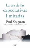 LA ERA DE LAS EXPECTATIVAS LIMITADAS de KRUGMAN, PAUL 