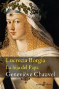 LUCRECIA BORGIA de CHAUVEL, GENEVIEVE 