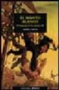 EL MANTO BLANCO. EL LENGUAJE DE LAS PIEDRAS III de CARTER, ROBERT 