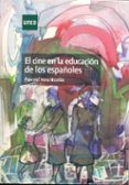 EL CINE EN LA EDUCACION DE LOS ESPAOLES de VERA NICOLAS, PASCUAL 