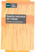 DERECHO INDIVIDUAL DEL TRABAJO (10 ED) de FERNANDEZ MARCOS, LEODEGARIO 