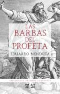 LAS BARBAS DEL PROFETA di MENDOZA, EDUARDO 