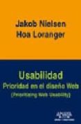 USABILIDAD. PRIORIDAD EN EL DISEO WEB di NIELSEN, JAKOB  LORANGER, HOA 
