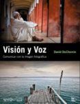 VISION Y VOZ: COMUNICAR CON LA IMAGEN FOTOGRAFICA de DUCHEMIN, DAVID 