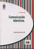COMUNICACION TELEVISIVA de POVEDA CRIADO, MIGUEL ANGEL 