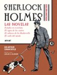 SHERLOCK HOLMES ANOTADO: LAS NOVELAS (ESTUDIO EN ESCARLATA; SIGNO DE LOS CUATRO; SABUESO DE LOS BASKERVILLE; VALLE DEL MIEDO) de DOYLE, ARTHUR CONAN 