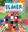TODOS LOS COLORES DE ELMER de MCKEE, DAVID 