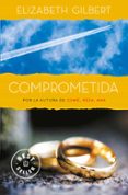 COMPROMETIDA de GILBERT, ELIZABETH 