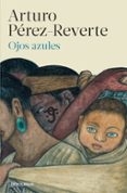 OJOS AZULES de PEREZ-REVERTE, ARTURO 