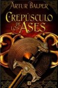 CREPUSCULO DE LOS ASES (TETRALOGIA TEUTOBURGO IV) de BALDER, ARTUR 