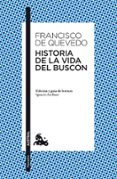 HISTORIA DE LA VIDA DEL BUSCON de QUEVEDO, FRANCISCO DE 