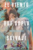 EL VIENTO QUE SOPLA SALVAJE di PASCUAL ECHALECU, PILAR 