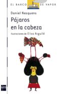 PAJAROS EN LA CABEZA de NESQUENS, DANIEL 