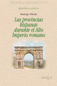 LAS PROVINCIAS HISPANAS DURANTE EL ALTO IMPERIO ROMANO di PLACIDO SUAREZ, DOMINGO 
