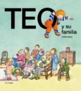 TEO Y SU FAMILIA de DENOU, VIOLETA  CAPDEVILA, JUAN 