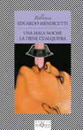 UNA MALA NOCHE LA TIENE CUALQUIERA de MENDICUTTI, EDUARDO 