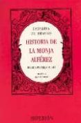 HISTORIA DE LA MONJA ALFEREZ ESCRITA POR ELLA MISMA (4 ED) di VV.AA. 
