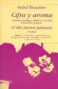 CIFRA Y AROMA de ESCUDERO, ISABEL 