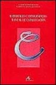 MATERIALES CARTOGRAFICOS: MANUAL DE CATALOGACION de GARCIA CALATAYUD, CARMEN  LITER MAYAYO, CARMEN 