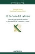 EL ENFASIS DEL INFINITO: ESBOZOS Y PERSPECTIVAS EN TORNO AL PENSA MIENTO DE EMMANUEL LEVINAS de FUENTES, JUAN JOSE 