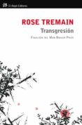 TRASGRESION de TREMAIN, ROSE   TREMAIN, ROSE 