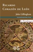 RICARDO CORAZON DE LEON de GILLINGHAM, JOHN 