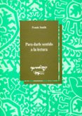 PARA DARLE SENTIDO A LA LECTURA de SMITH, FRANK 
