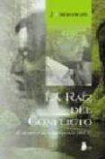 LA RAIZ DEL CONFLICTO de KRISHNAMURTI, J. 