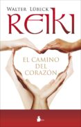 REIKI, EL CAMINO DEL CORAZN de LUBECK, WALTER 