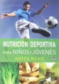 NUTRICION DEPORTIVA PARA NIOS Y JOVENES di BEAN, ANITA 