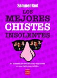 LOS MEJORES CHISTES INSOLENTES de RED, SAMUEL 