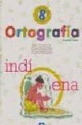 ORTOGRAFIA 8, 4 EDUCACION PRIMARIA (2 ED.) di VV.AA. 