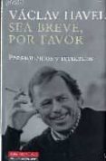 SEA BREVE, POR FAVOR de HAVEL, VACLAV 