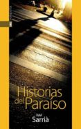 HISTORIAS DEL PARAISO di SARRIA , XAVI 