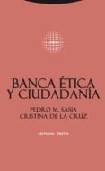 BANCA ETICA Y CIUDADANIA de SASIA, PEDRO M. 