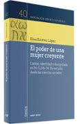 EL PODER DE UNA MUJER CREYENTE: CUERPO, IDENTIDAD Y DISCIPULADO E N MC 5,24B-34 de ESTEVEZ LOPEZ, ELISA 