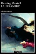 LA PIRAMIDE de MANKELL, HENNING 