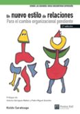 UN NUEVO ESTILO DE RELACIONES: PARA EL CAMBIO ORGANIZACIONAL PEND IENTE de SARATXAGA , KOLDO 