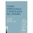 TEORIA MORFOLOGICA Y MORFOLOGIA DEL ESPAOL di CHOVA GIL, IRENE 