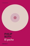 EL PECHO di ROTH, PHILIP 