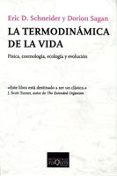 LA TERMODINAMICA DE LA VIDA de SCHNEIDER, ERIC  SAGAN, DORION 
