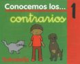 CONOCEMOS LOS... CONTRARIOS 1 de SABATE RODIE, TERESA 