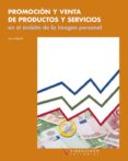 PROMOCION Y VENTA DE PRODUCTOS Y SERVICIOS EN EL AMBITO DE LA IMA GEN PERSONAL di DELGADO DIAZ, JESUS 