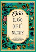 1955 EL AO QUE TU NACISTE de COLLADO BASCOMPTE, ROSA 