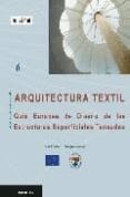 ARQUITECTURA TEXTIL: GUIA EUROPEA DE DISEO DE LAS ESTRUCTURAS SU PERFICIALES TENSADAS di VV.AA. 