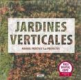 JARDINES VERTICALES: MANUAL PRACTICO Y 42 PROYECTOS di VV.AA. 